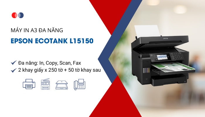 máy in đa chức năng Epson EcoTank L15150 máy in đa chức năng Epson EcoTank L15150