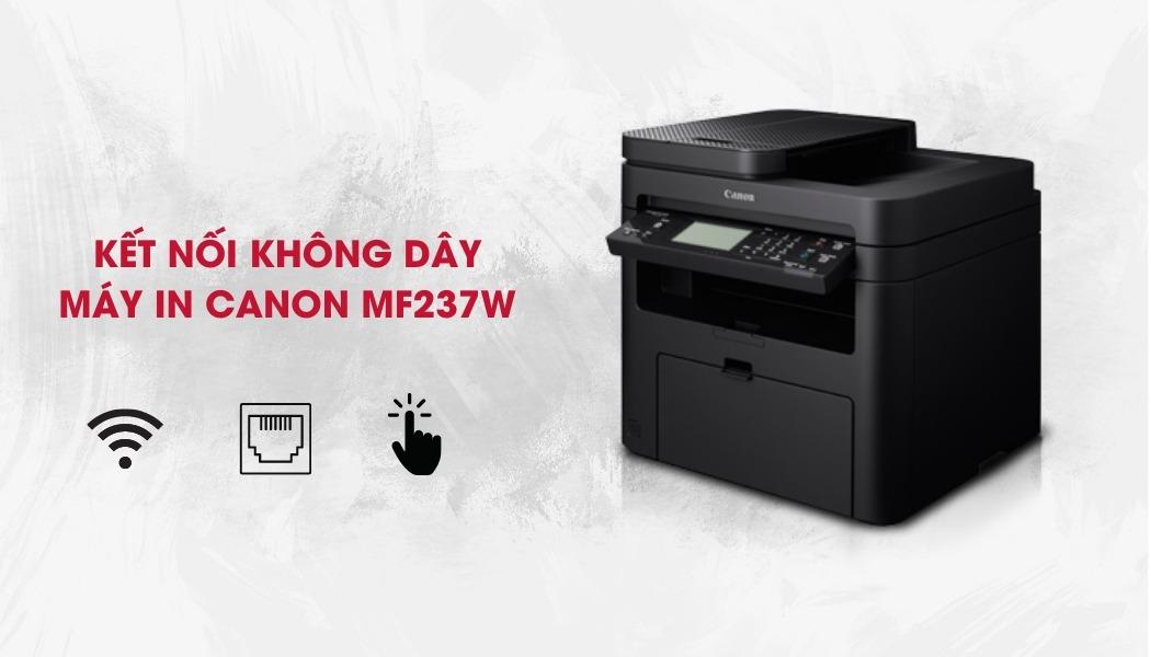 kết nối máy in laser đa năng Canon MF237W
